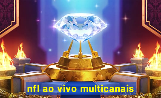 nfl ao vivo multicanais